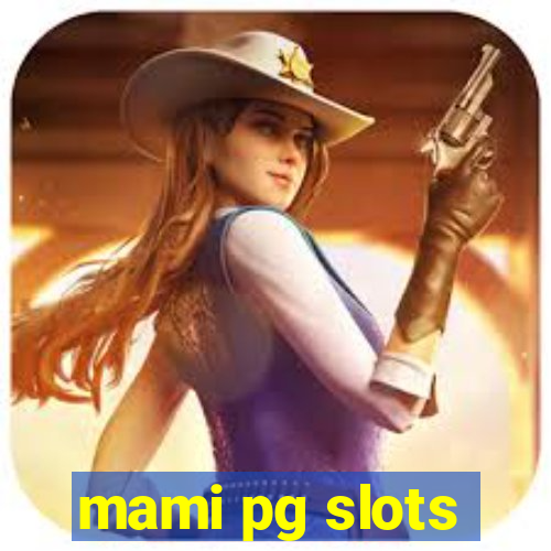 mami pg slots